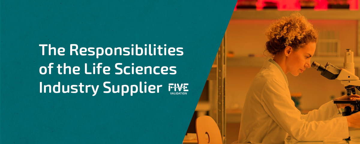 The Responsibilities Of The Life Sciences Industry Supplier – FIVE ...